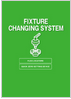 Fixture Changing System